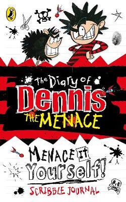 The Diary Of Dennis The Menace: Menace It Yourself!