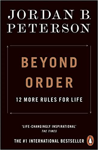 Beyond Order (lead Title): 12 More Rules For Life