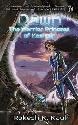 Dawn The Warrior Princess Of Kashmir