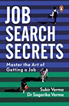 Job Search Secrets: Master The Art Of Getting A Job