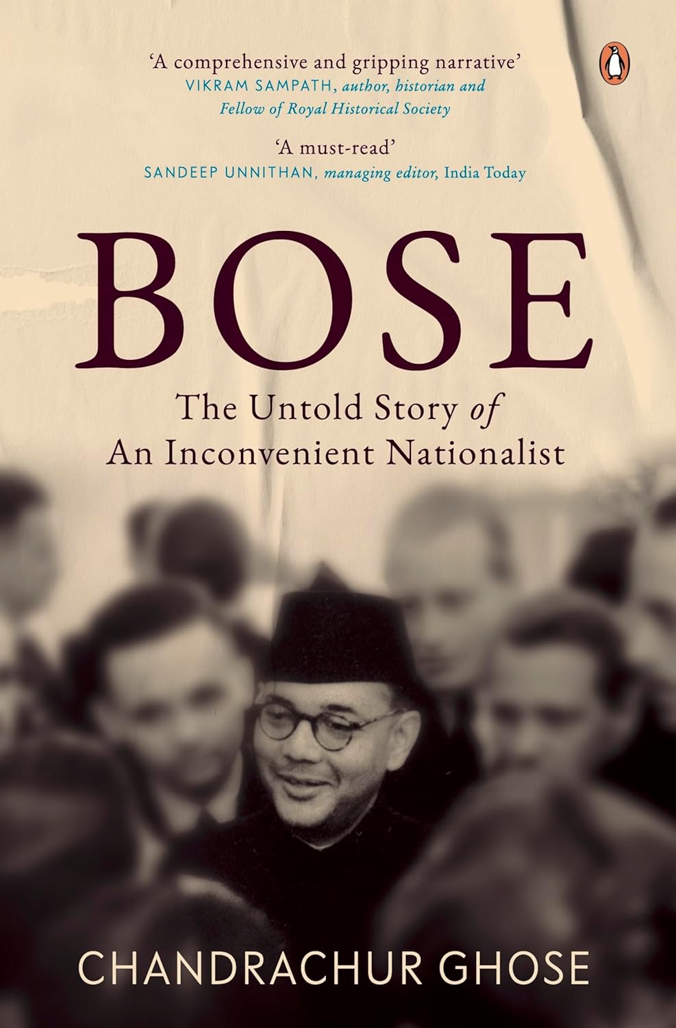 Bose: The Untold Story Of An Inconvenient Nationalist