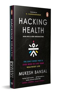 Hacking Health : The Only Book You’ll Ever Need To Live Your Healthiest Life: Now With A New Introduction