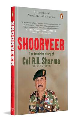 Shoorveer: The Story Of The Hat-trick Soldier Colonel Rk Sharma