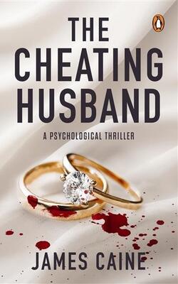 The Cheating Husband: A Psychological Thriller