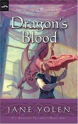 Dragon*s Blood: The Pit Dragon Chronicles, Volume One (pit Dragon Chronicles) (paperback