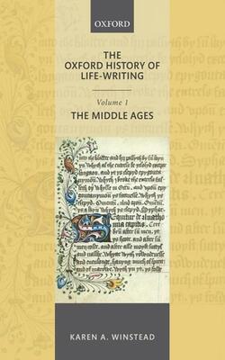 Oxford History Of Life-writing: Volume 1. The Middle Ages
