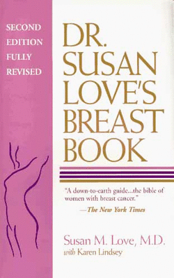 Dr. Susan Love's Breast Book: Second Edition, Fully Revised (a Merloyd Lawrence Book)
