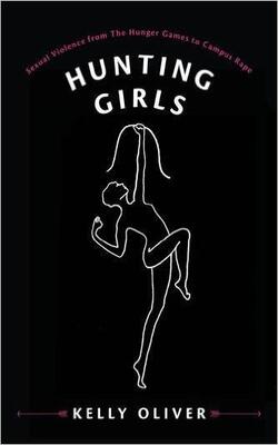 Hunting Girls: Sexual Violence From The Hunger Games To Campus Rape