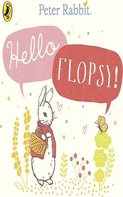 Peter Rabbit: Hello Flopsy!