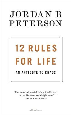 12 Rules For Life : An Antidote To Chaos