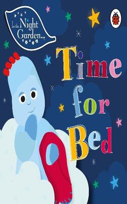 In The Night Garden: Time For Bed _board Book