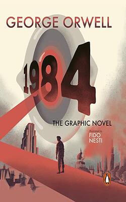 Nineteen Eighty-four (graphic Novel)