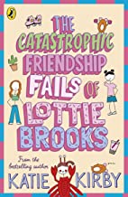 The Catastrophic Friendship Fails Of Lottie Brooks (lottie Brooks, 2)