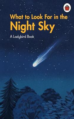 What To Look For In The Night Sky