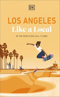 Los Angeles Like A Local