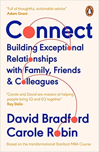 Connect: Building Exceptional Relationships With Family, Friends And Colleagues