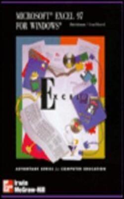 Microsoft Excel 97 For Windows (the Irwin Advantage Series For Computer Education)