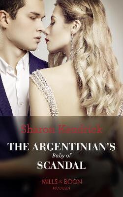 The Argentinian's Baby Of Scandal (one Night With Consequences, Book 56)