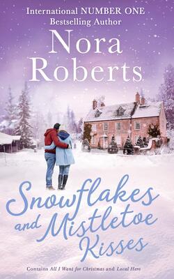 Snowflakes And Mistletoe Kisses: All I Want For Christmas / Local Hero