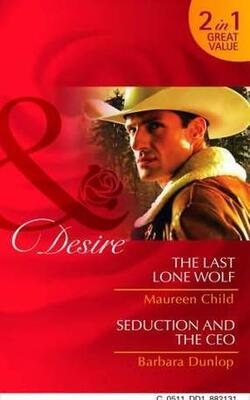 The Last Lone Wolf/seduction And The Ceo
