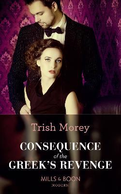 Consequence Of The Greek's Revenge (one Night With Consequences, Book 46)