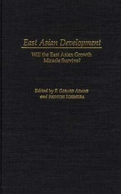 East Asian Development: Will The East Asian Growth Miracle Survive?