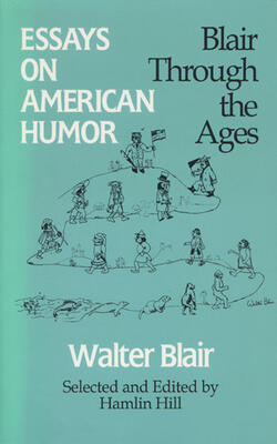Essays On American Humor - Blair Through The Ages