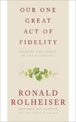 Our One Great Act Of Fidelity