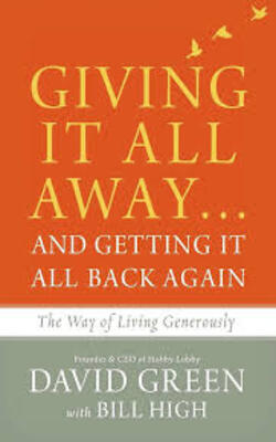 Giving It All Away…and Getting It All Back Again: The Way Of Living Generously