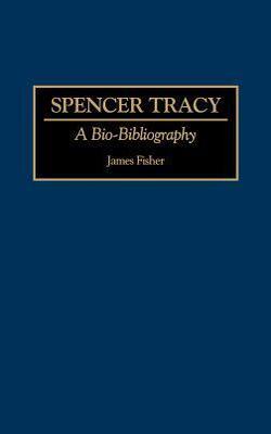 Spencer Tracy : A Bio-bibliography