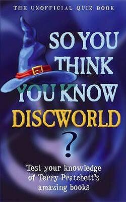 So You Think You Know Discworld