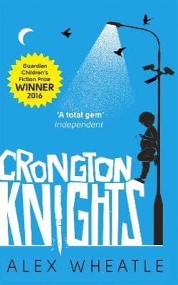 Crongton Knights: Winner Of The Guardian Children's Fiction Prize