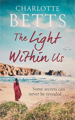 The Light Within Us: A Heart-wrenching Historical Family Saga Set In Cornwall (the Spindrift Trilogy)