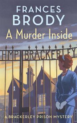 A Murder Inside: The First Mystery In A Brand New Classic Crime Series
