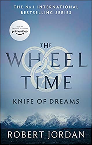 Knife Of Dreams: Book 11 Of The Wheel Of Time (now A Major Tv Series)