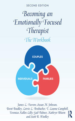 Becoming An Emotionally Focused Therapist The Workbook