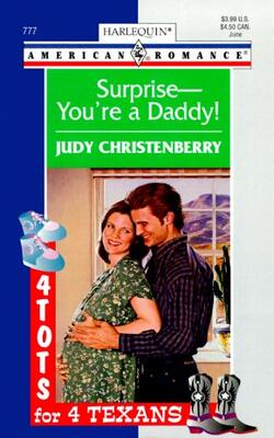 Surprise  You're A Daddy (4 Tots For 4 Texans) (harlequin American Romance)