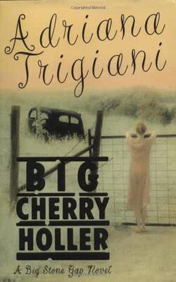 Big Cherry Holler: A Big Stone Gap Novel