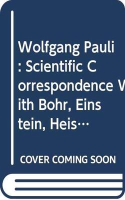 Wissenschaftlicher Briefwechsel Mit Bohr, Einstein, Heisenberg U.a. / Scientific Correspondence With Bohr, Einstein, Heisenberg A.o./band/volume 2: 1930-1939