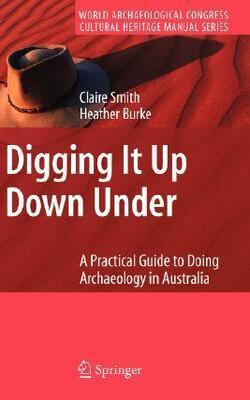 Digging It Up Down Under: A Practical Guide To Doing