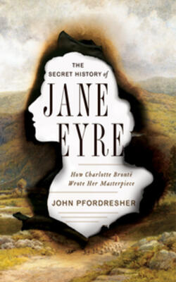 The Secret History Of Jane Eyre