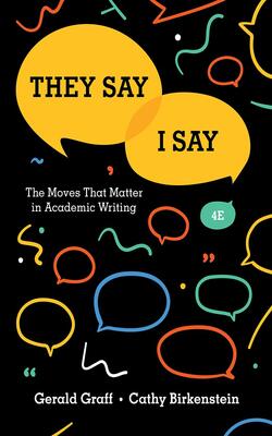 They Say / I Say – The Moves That Matter in Academic Writing 4e