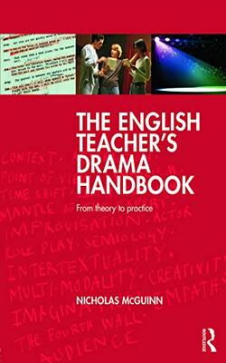 The English Teacher*s Drama Handbook
