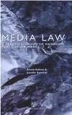 Media Law : A Practical Guide To Managing Publication