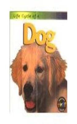 Life Cycle Of A Dog (pb 2001)