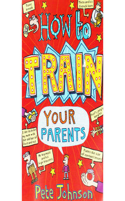 How To Train Your Parents