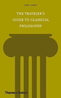 The Travelers Guide To Classical Philosophy
