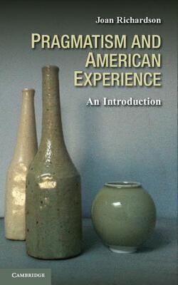Pragmatism And American Experience : An Introduction
