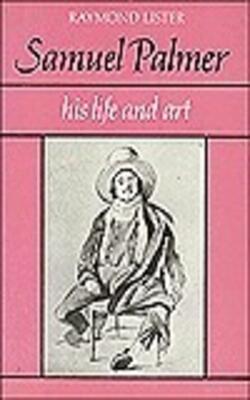 Samuel Palmer : Life and Art