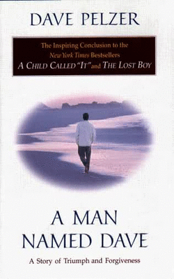 A Man Named Dave: A Story Of Triumph And Forgiveness